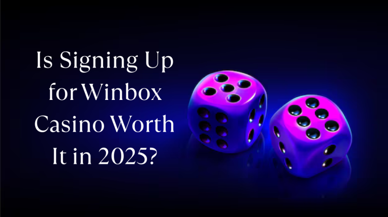 Is Signing Up for Winbox Casino Worth It in 2025?
